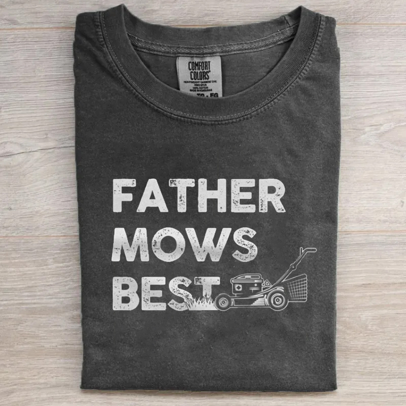 Father Mows Best T-shirt