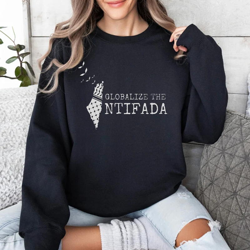 Globalize the Intifada, Free Palestine Sweatshirt