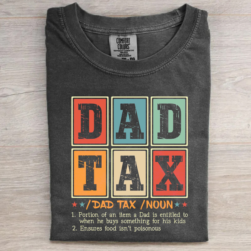 Dad Tax T-shirt
