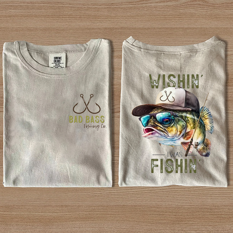 Fathers Day Wishin' I Was Fishin T-shirt