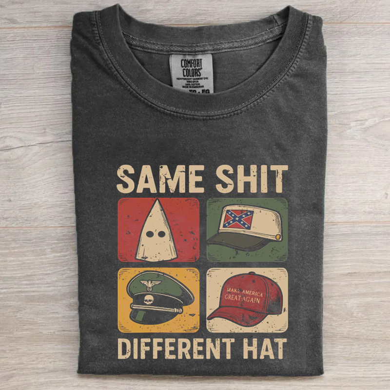Same Shit Different Hat T-shirt