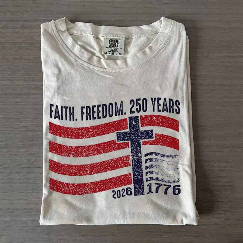 Faith Freedom 250 Years T-Shirt