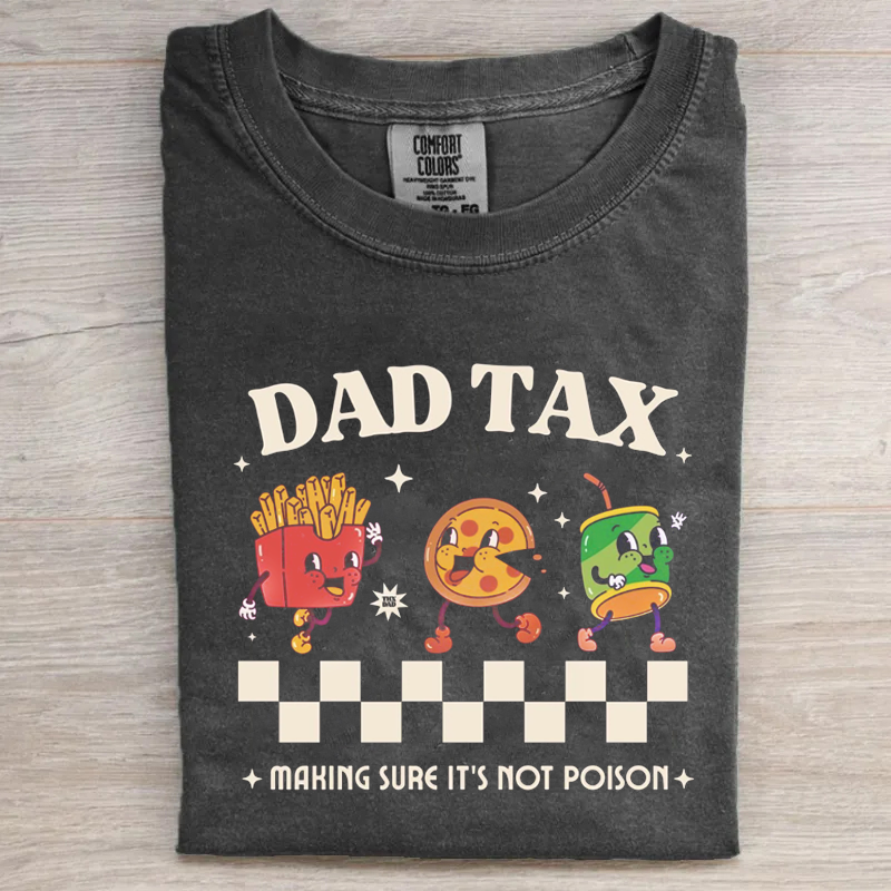 Funny Dad Tax T-shirt