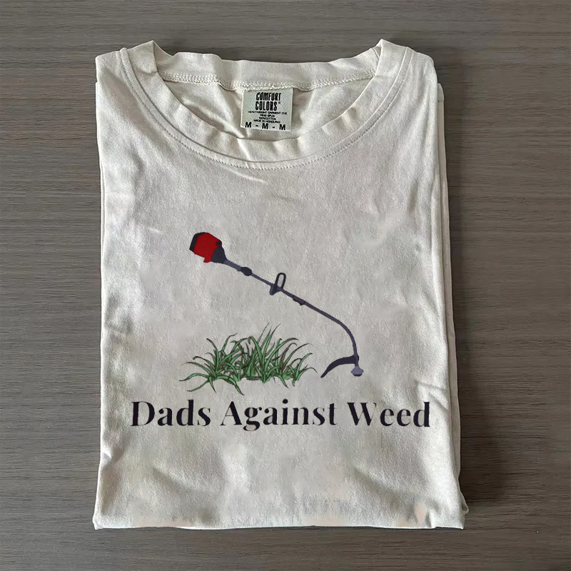 Dads Against Weed T-shirt