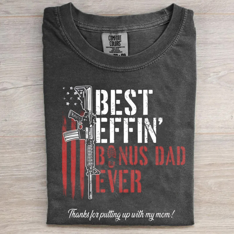 Effin’ Bonus Dad Ever Vintage T-shirt