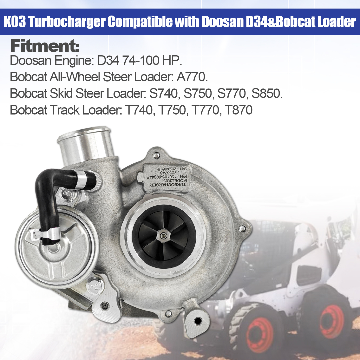 Turbo K03 Turbocharger Compatible with Doosan Engine D34 Bobcat Loader A770 S740 S750 S770 S850 T740 T750 T770 T870