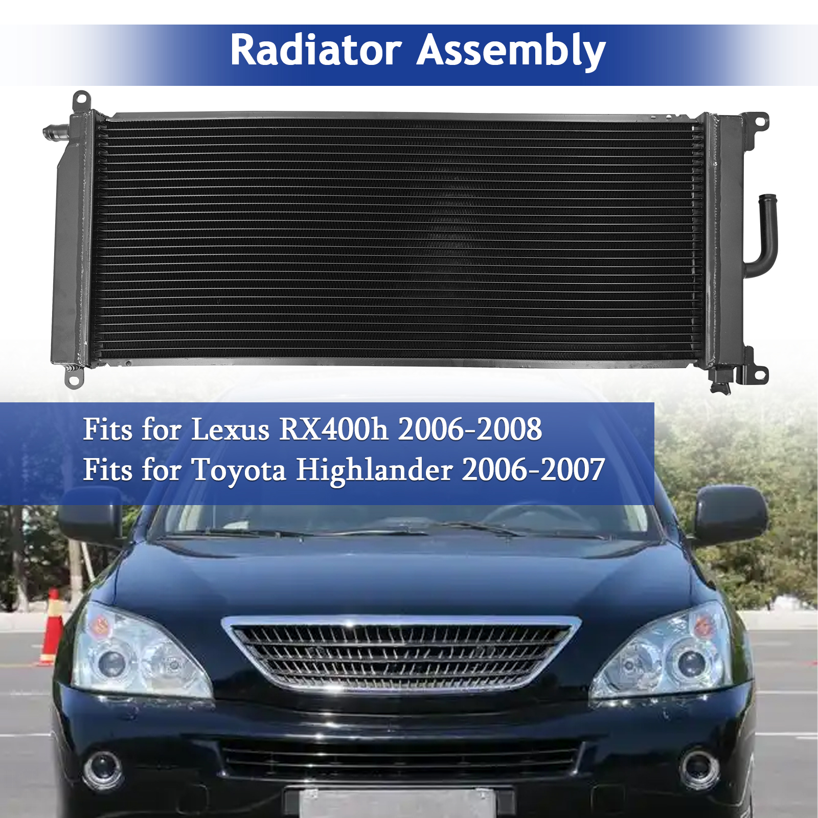 Radiator Assembly compatible with Lexus RX400h 3.3L V6 2006-2008, fits for Toyota Highlander 2006 2007