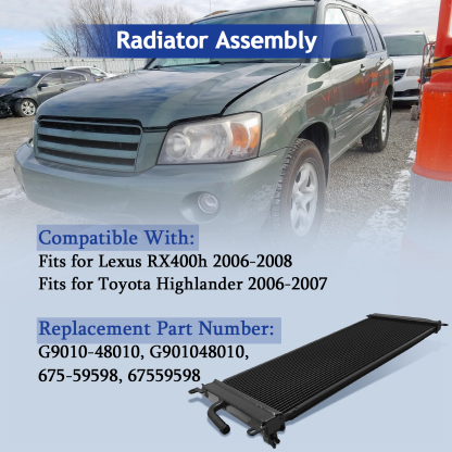 Radiator Assembly compatible with Lexus RX400h 3.3L V6 2006-2008, fits for Toyota Highlander 2006 2007