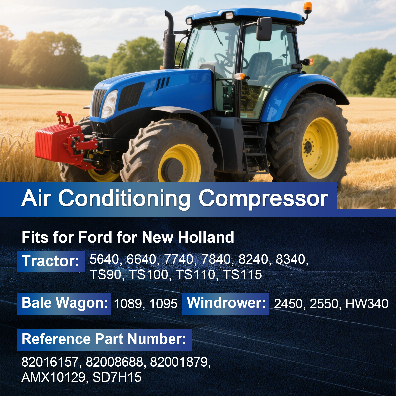 Air Conditioning Compressor for ford fits for New Holland 1089 1095 2450 2550 5640 6640 7740 7840 8240 8340 TS90 TS100 TS110 TS115