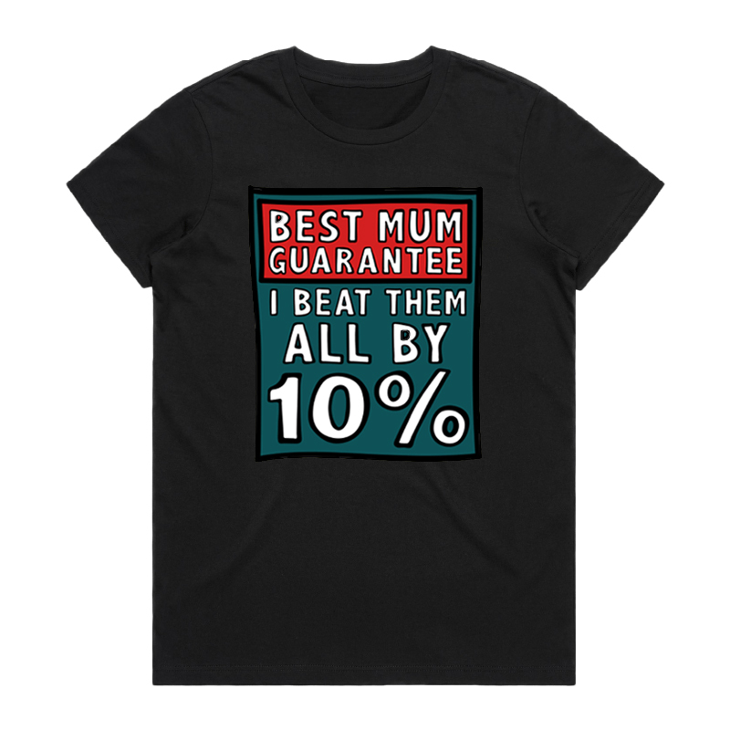 BEST MUM GUARANTEE 🔨 - T SHIRT