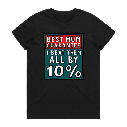 BEST MUM GUARANTEE 🔨 - T SHIRT