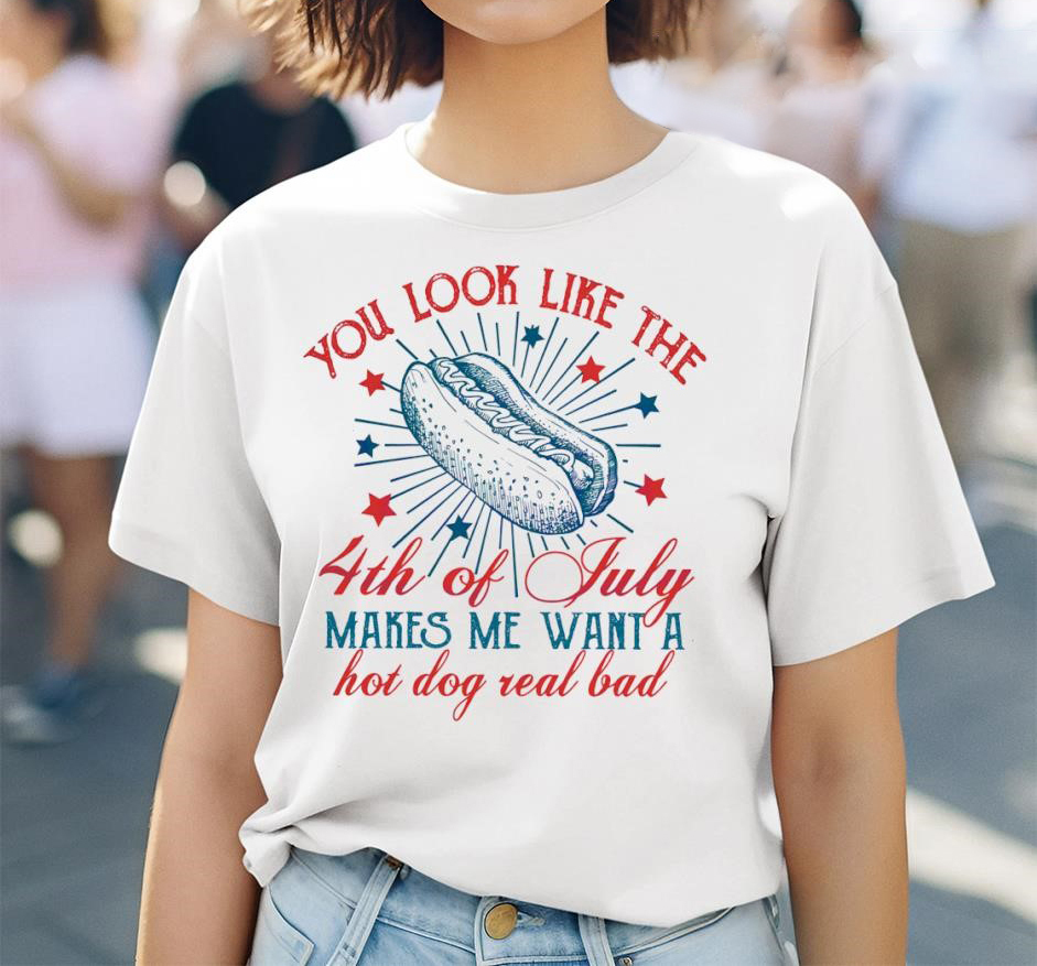 You Look Like The 4th Of July T Shirt(Buy 3 Free Shipping)