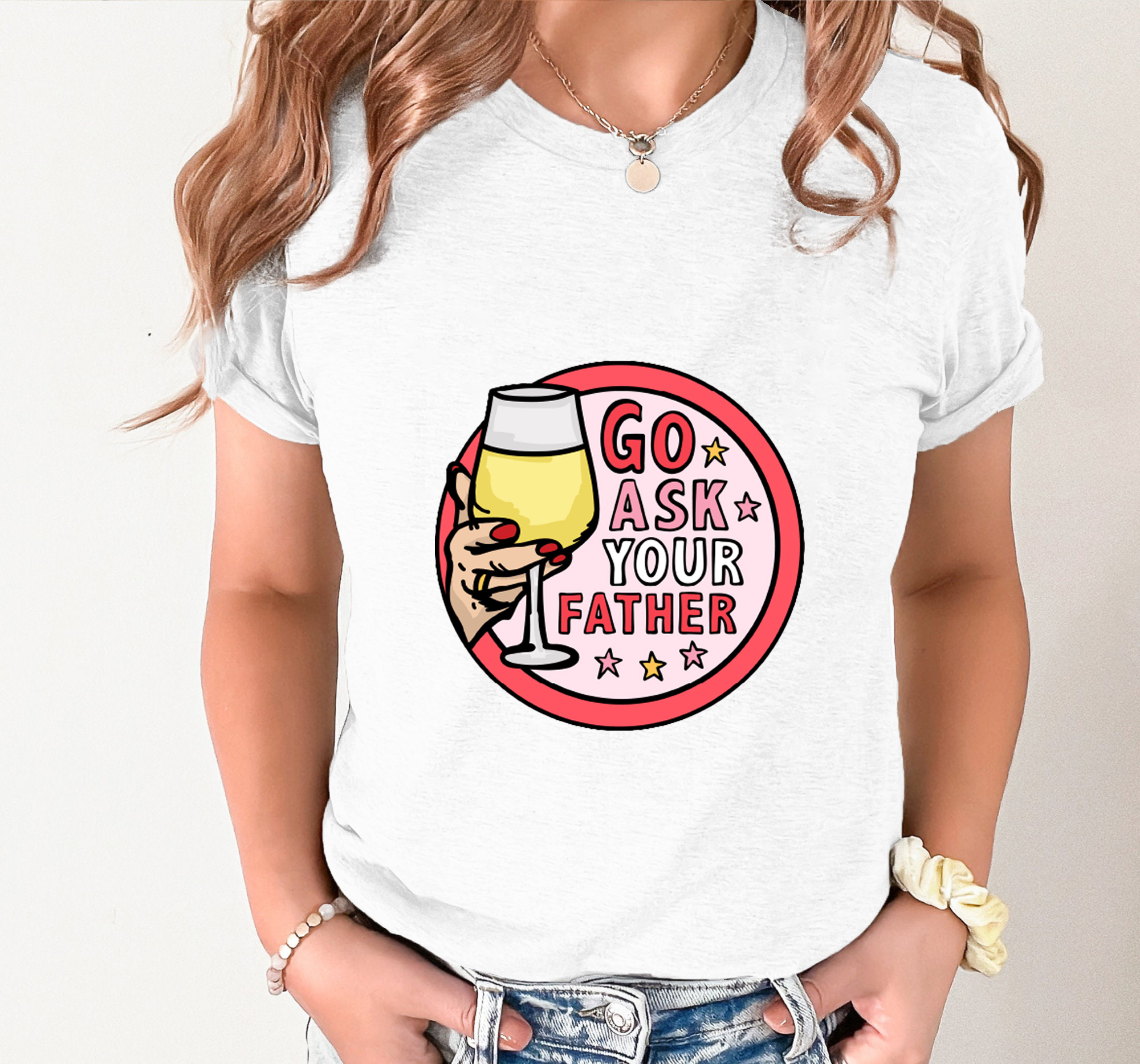 GO ASK YOUR FATHER 🍷 – Unisex T Shirt