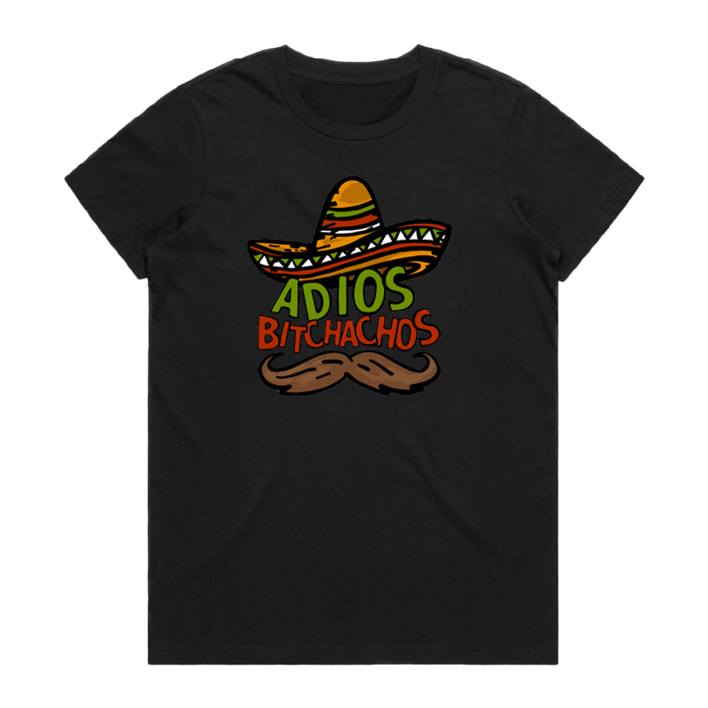 ADIOS BITCHACHOS 🌮 - Unisex T Shirt