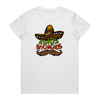ADIOS BITCHACHOS 🌮 - Unisex T Shirt