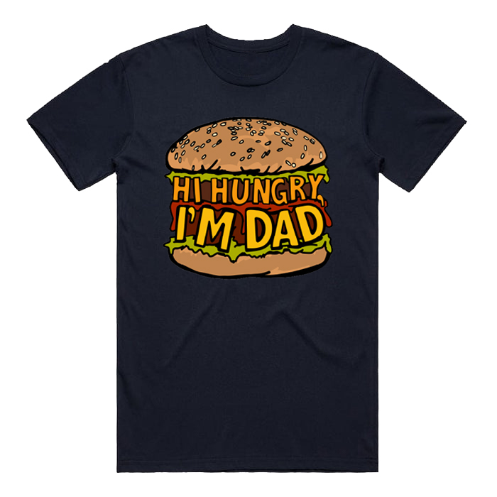 HI HUNGRY, I'M DAD 🍔 - MEN'S T SHIRT(BUY 3 FREE SHIPPING)