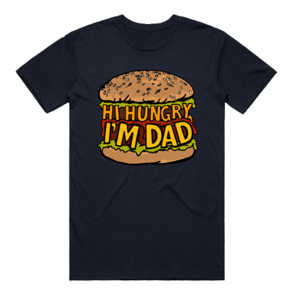 HI HUNGRY, I'M DAD 🍔 - MEN'S T SHIRT(BUY 3 FREE SHIPPING)