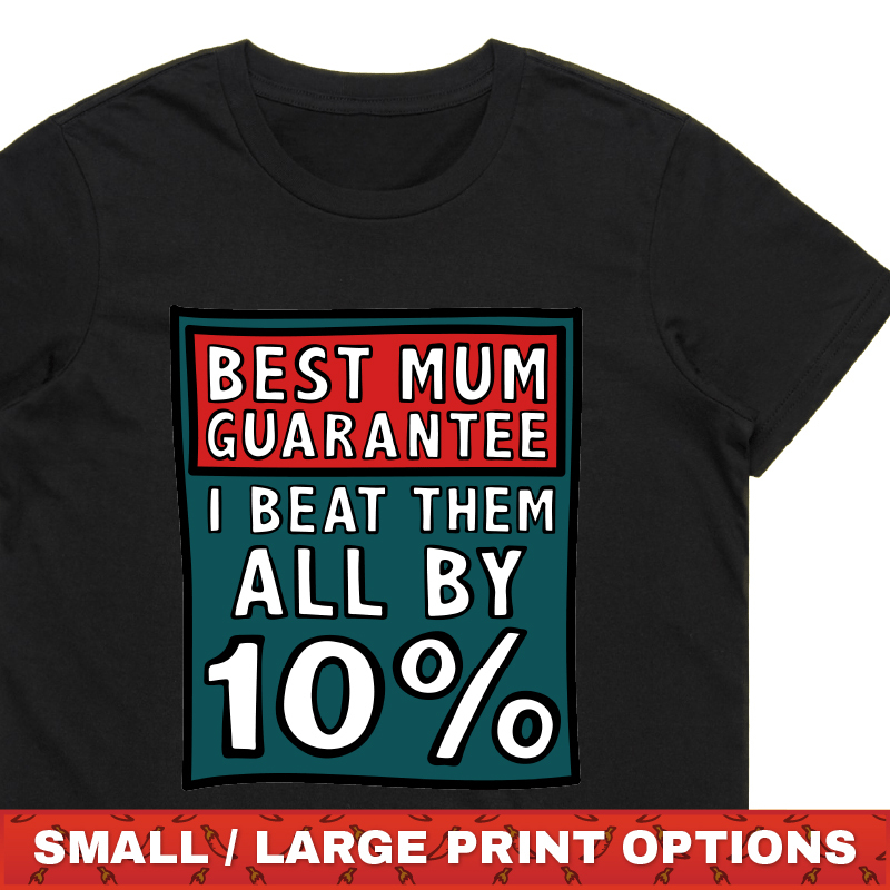 BEST MUM GUARANTEE 🔨 - T SHIRT