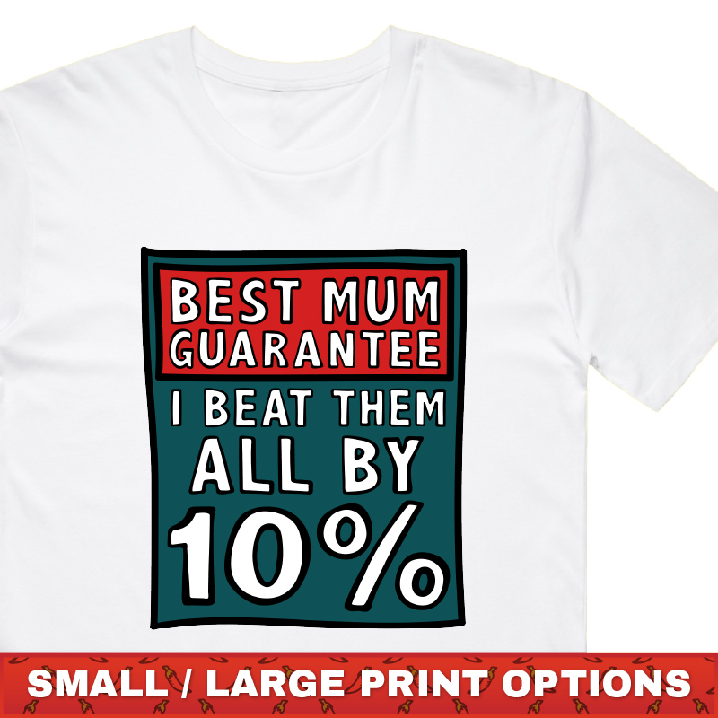 BEST MUM GUARANTEE 🔨 - T SHIRT