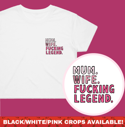 MUM. WIFE. LEGEND 🏅 - T SHIRT