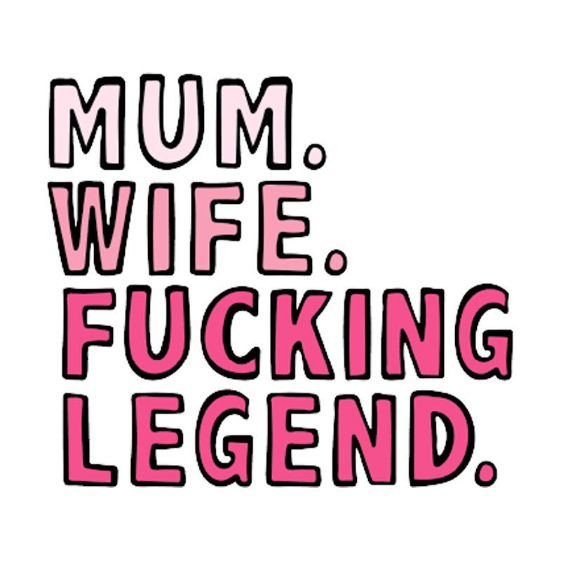 MUM. WIFE. LEGEND 🏅 - T SHIRT