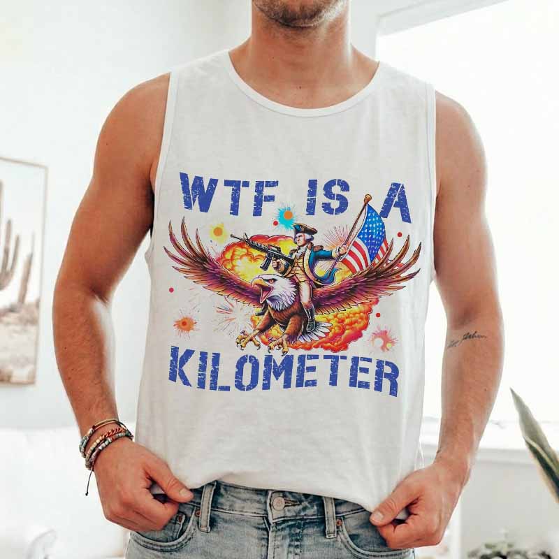 Funny 4th Of July 'WTF Is A Kilometer' Tank
