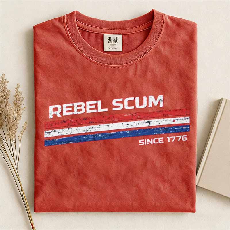The Original Rebel Scum Since 1776 Shirt