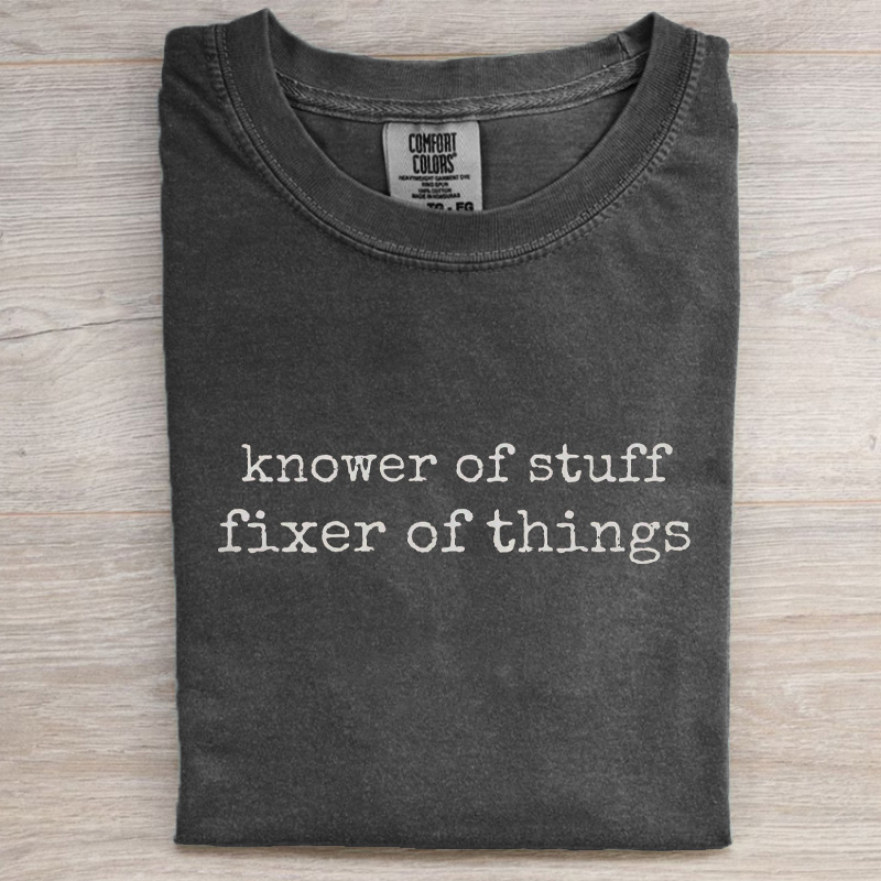 “Knower of Stuff • Fixer of Things” Shirt