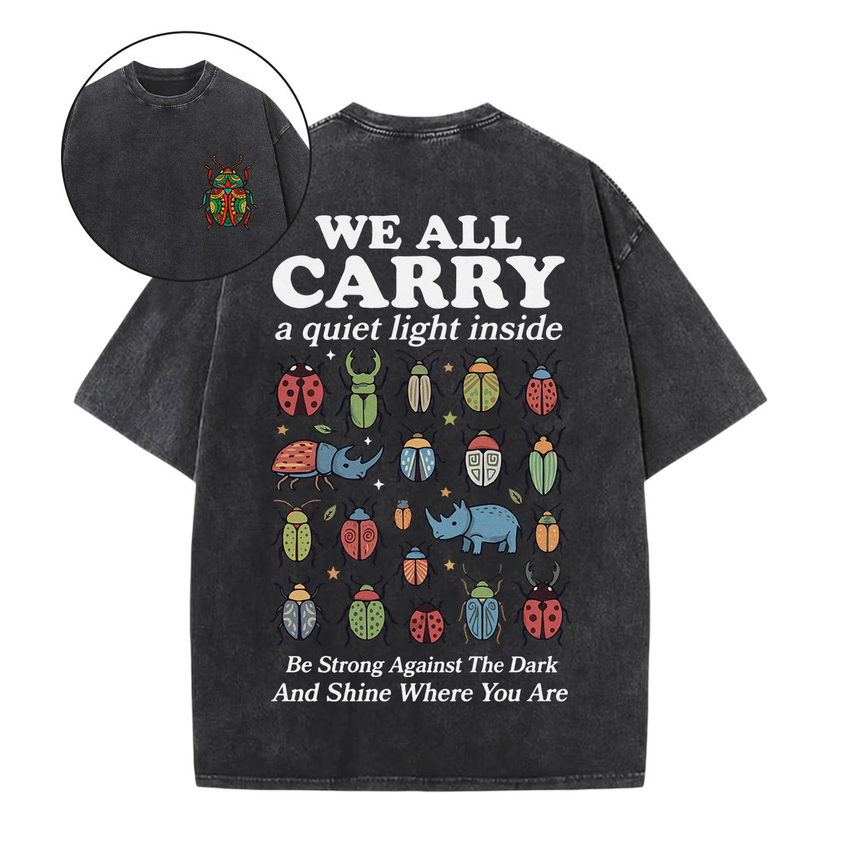 Rubbyoo We All Carry A Quiet Light Inside Double Sided Unisex Washed T-shirt For Ladybug Lover - Black - 5XL - image 1