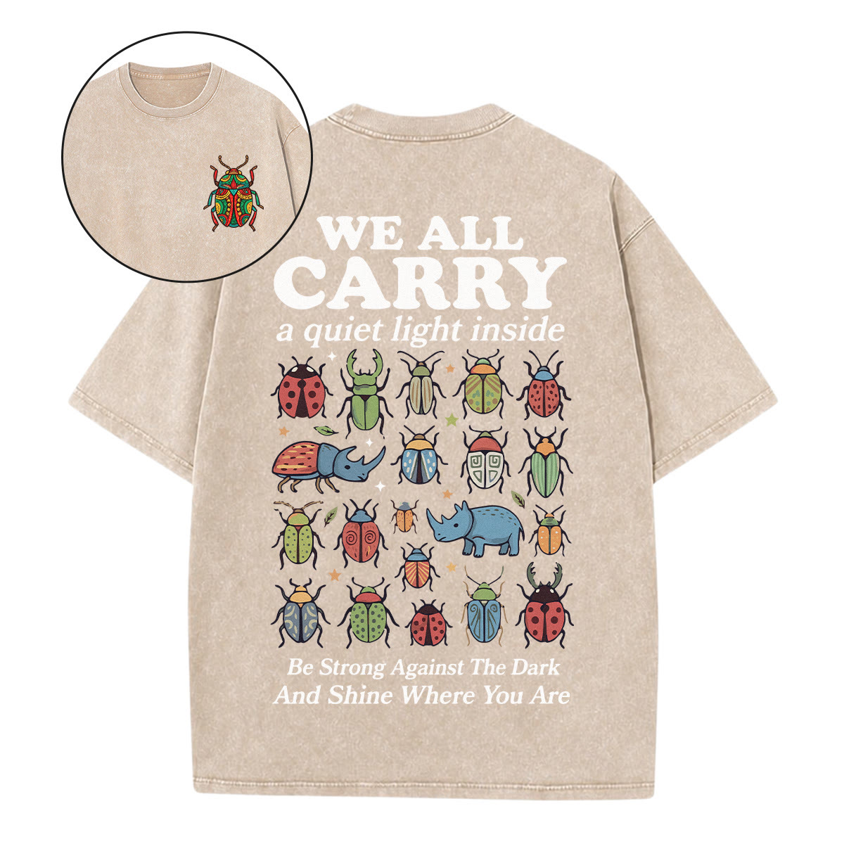 Rubbyoo We All Carry A Quiet Light Inside Double Sided Unisex Washed T-shirt For Ladybug Lover - Apricot - 5XL - image 15