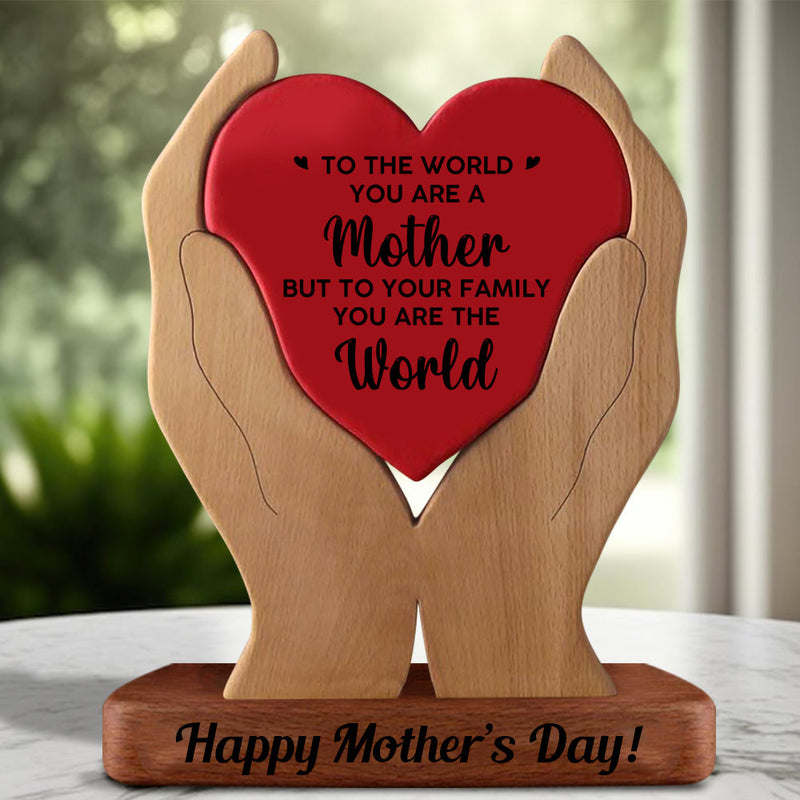 To The World You Are A Mother To Me You Are The World - Puzzle Wooden Family 
