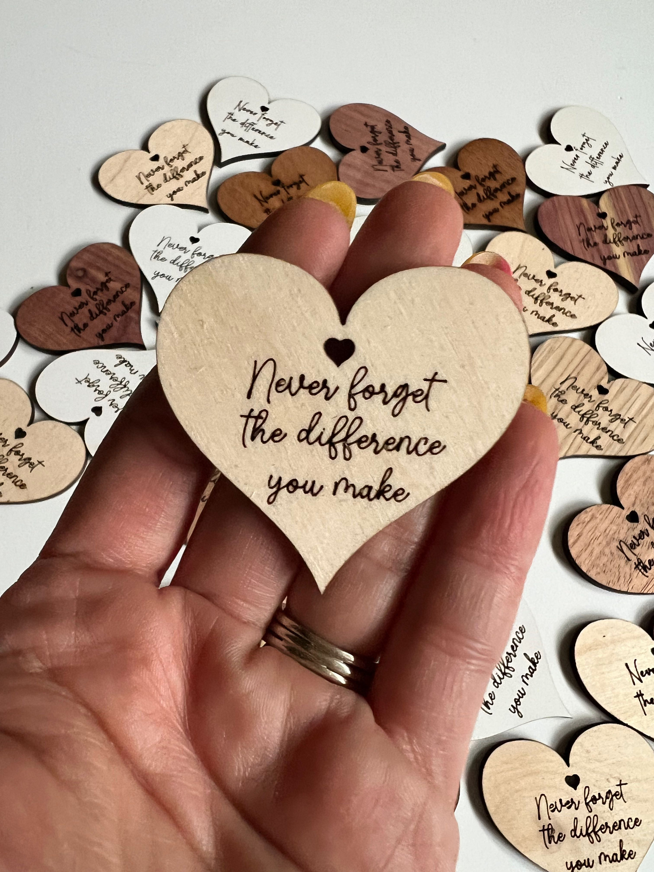 Appreciation Tokens - Never forget the Difference you make Heart Tokens