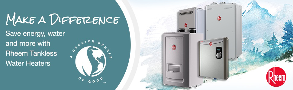 Save Energy, water and more with Rheem tankless water heaters