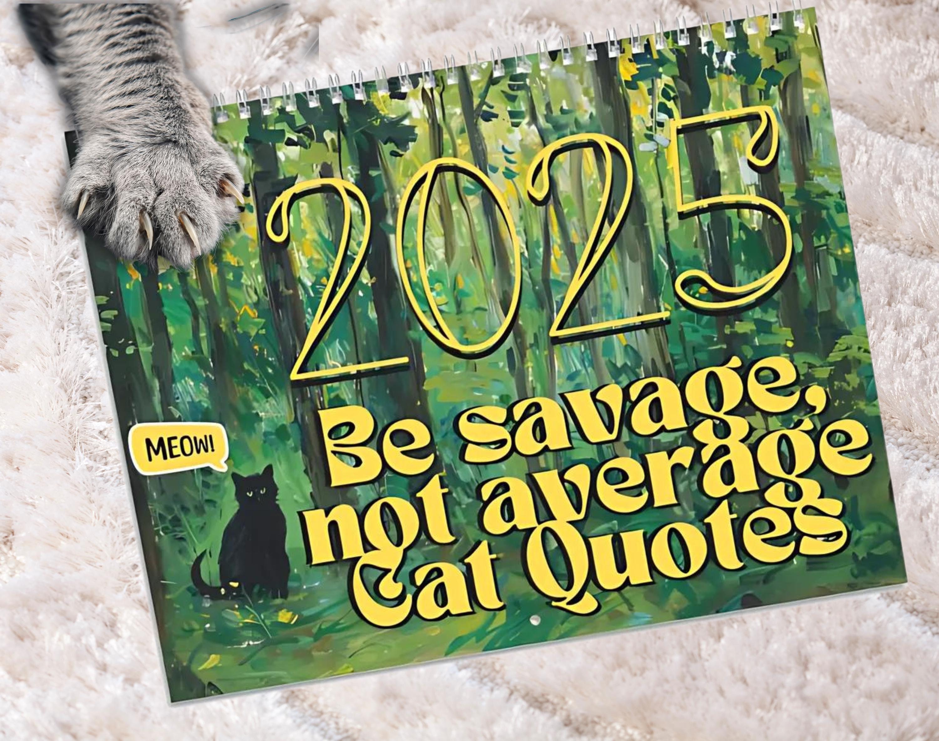 2025 Bad Bitch Cat Quotes Calendar