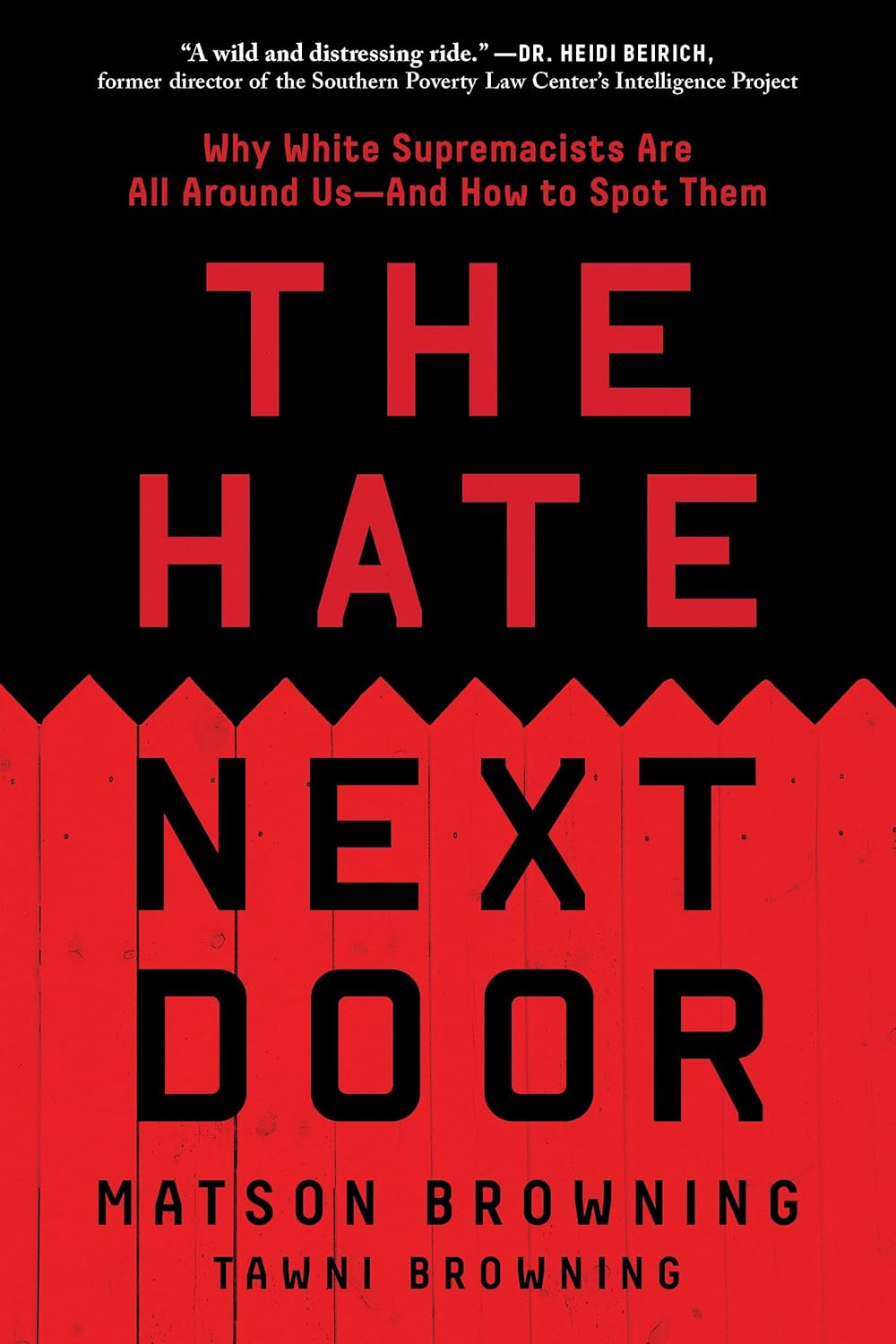 The Hate Next Door: Why White Supremacists Are All Around Us—And How to Spot Them