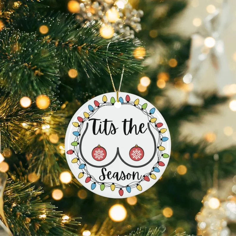 🎄Tits the Season - Funny Christmas Ornaments
