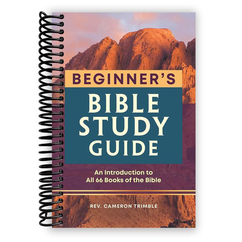 The Beginner's Bible Study Guide: An Introduction to All 66 Books of the Bible