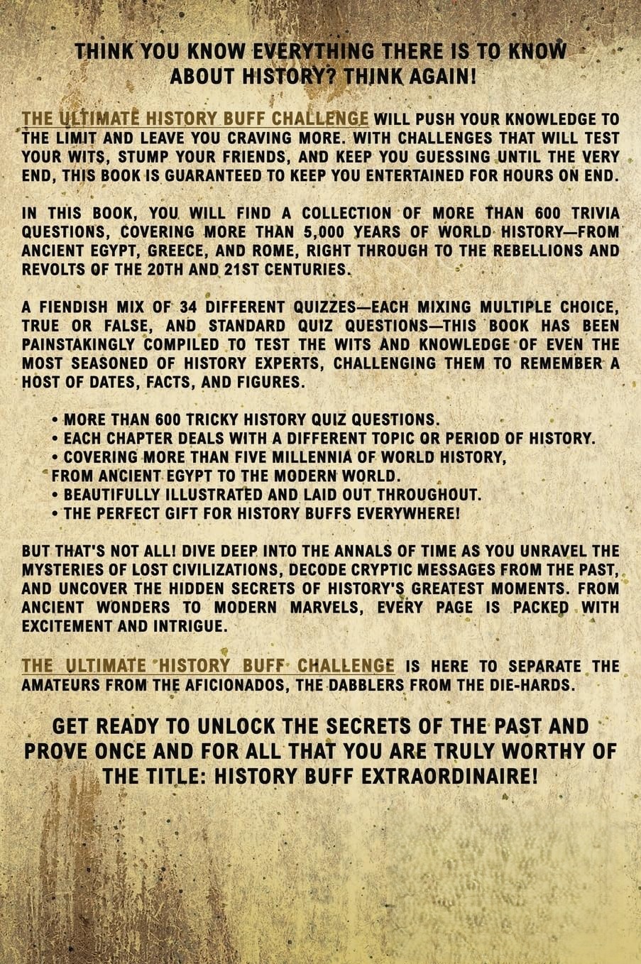 The Ultimate History Buff Challenge: Over 600 Quiz Questions for Curious History Lovers