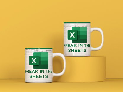 Freak In The Sheets - Excel Spreadsheet Mugs