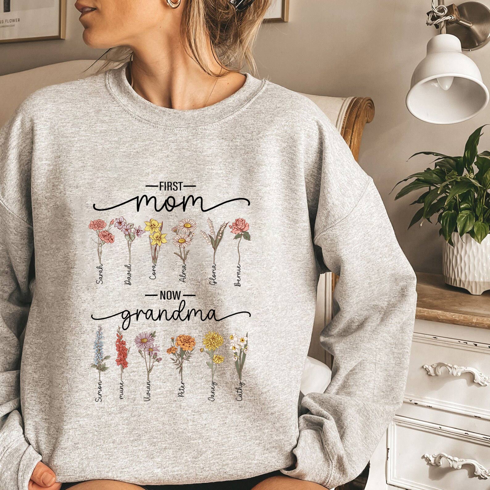 First Mom Now Grandma - Birth Flower Family  Custom Hoodie/Crewneck/T-shirt