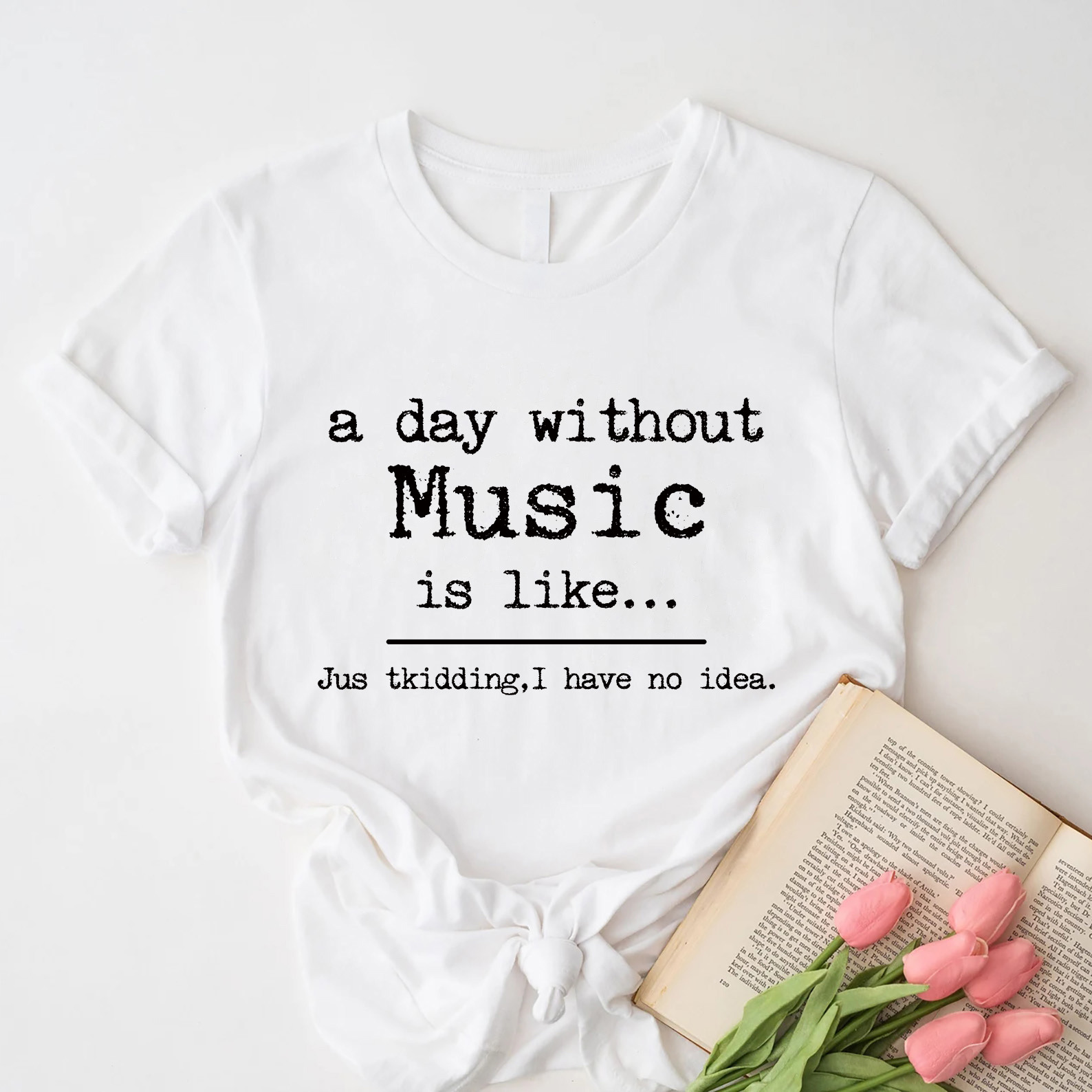 A Day Without Music Is Like Teacher T-Shirt