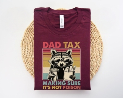 Dad Tax Making Sure It's Not Poison Fathers Day Raccoon Shirt