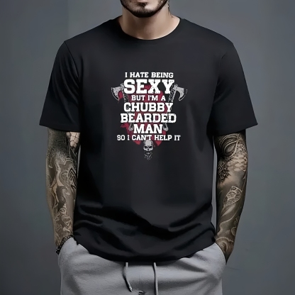 “Chubby Bearded Man” Self - Deprecating Humor Hardcore Tee