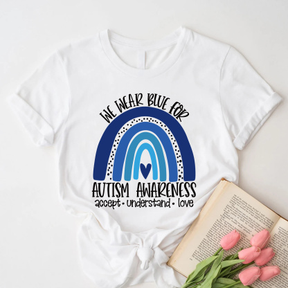 We Wear Blue for Autism Awareness Teacher T-Shirt