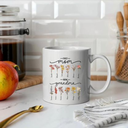 First Mom Now Grandma - Birth Flower Family Custom mug