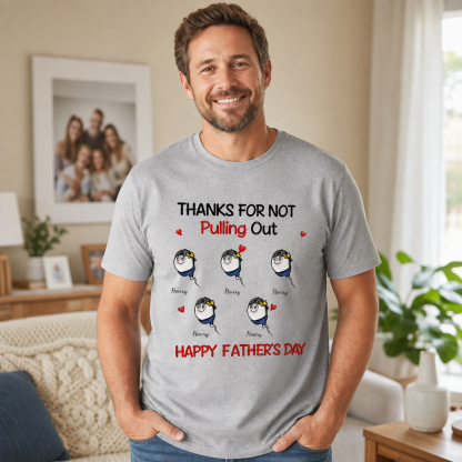Funny Father's Day Shirt "Thanks For Not Swallowing Us"-Custom Name Sperm Design Tee for Dad&Papa