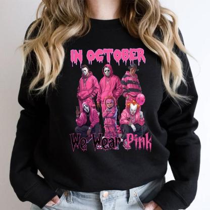 Halloween “In October We Wear Pink” Horror Characters Streetwear - Crewneck, Hoodie & Tee