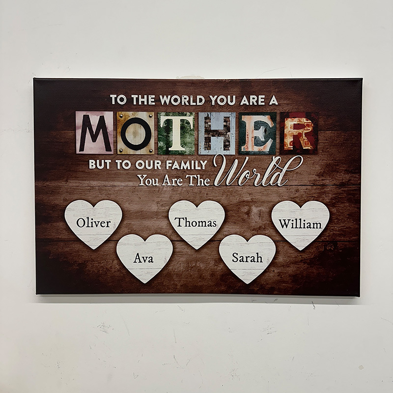 You Are The World Custom Names Canvas For Mom