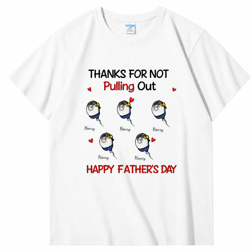 Funny Father's Day Shirt "Thanks For Not Swallowing Us"-Custom Name Sperm Design Tee for Dad&Papa