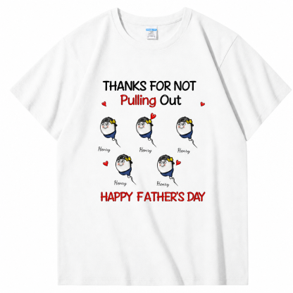 Funny Father's Day Shirt "Thanks For Not Swallowing Us"-Custom Name Sperm Design Tee for Dad&Papa